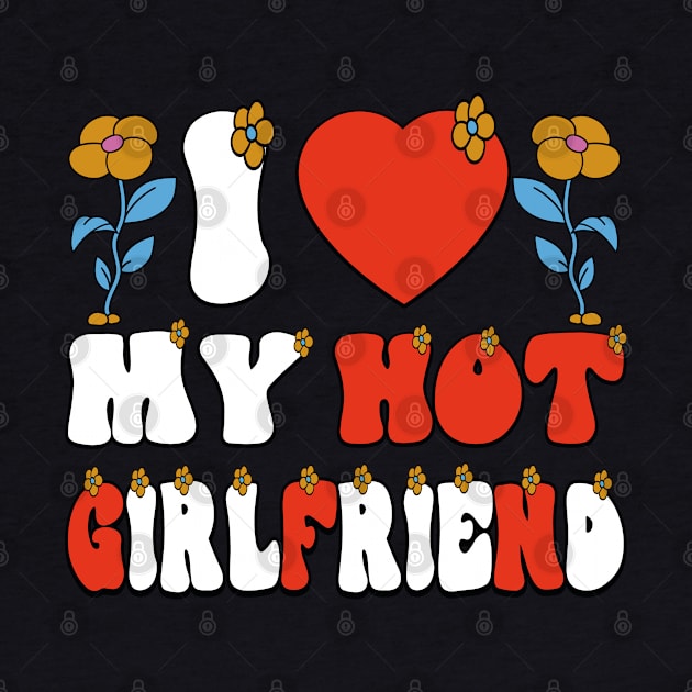 I Love My hot Girlfriend by AbstractA